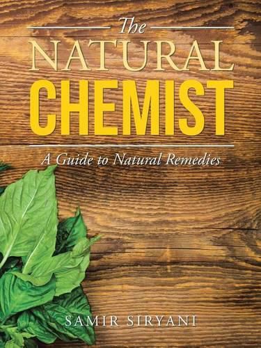 Cover image for The Natural Chemist: A Guide to Natural Remedies
