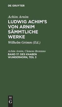 Cover image for Des Knaben Wunderhorn, Teil 3: Alte Deutsche Lieder