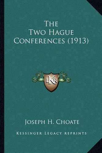 The Two Hague Conferences (1913)