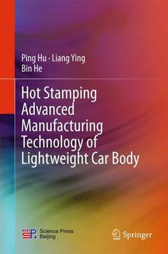 Cover image for Hot Stamping Advanced Manufacturing Technology of Lightweight Car Body