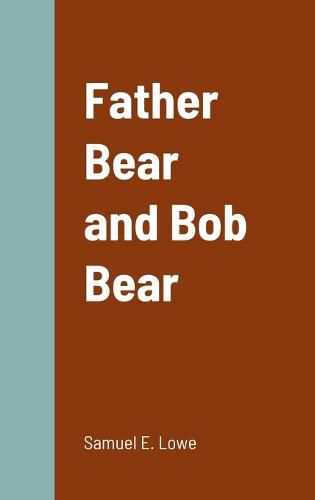 Cover image for Father Bear and Bob Bear