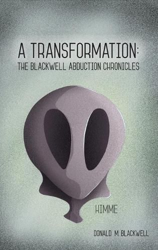 Cover image for A Transformation: The Blackwell Abduction Chronicles