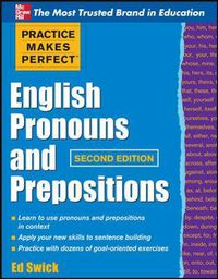 Cover image for Practice Makes Perfect English Pronouns and Prepositions, Second Edition