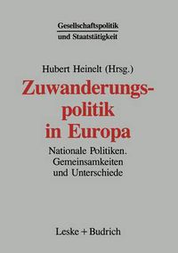 Cover image for Zuwanderungspolitik in Europa: Nationale Politiken -- Gemeinsamkeiten Und Unterschiede