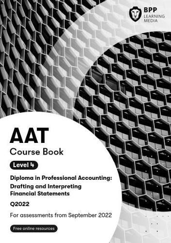 AAT Drafting and Interpreting Financial Statements: Course Book