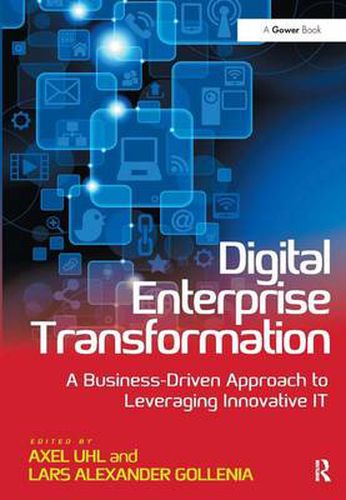 Cover image for Digital Enterprise Transformation: A Business-Driven Approach to Leveraging Innovative IT