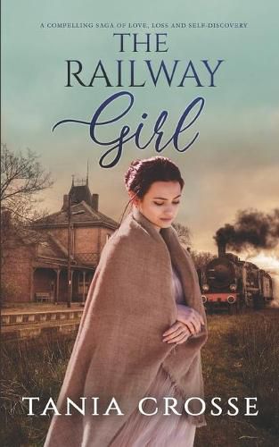 Cover image for THE RAILWAY GIRL a compelling saga of love, loss and self-discovery