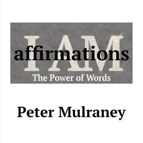 Cover image for I Am Affirmations: The Power of Words