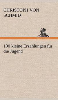 Cover image for 190 Kleine Erzahlungen Fur Die Jugend