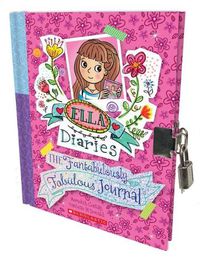 Cover image for Ella Diaries: the Fantabulously Fabulous Journal