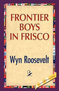 Cover image for Frontier Boys in Frisco