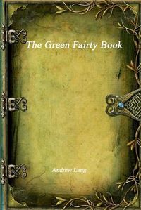 Cover image for The Green Fairy Book