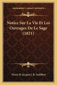 Cover image for Notice Sur La Vie Et Les Ouvrages de Le Sage (1821)