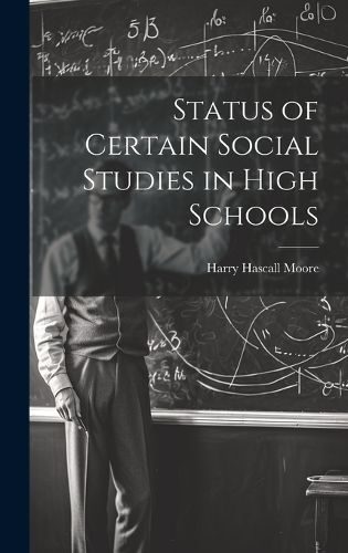 Cover image for Status of Certain Social Studies in High Schools