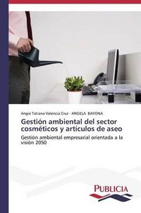 Cover image for Gestion ambiental del sector cosmeticos y articulos de aseo