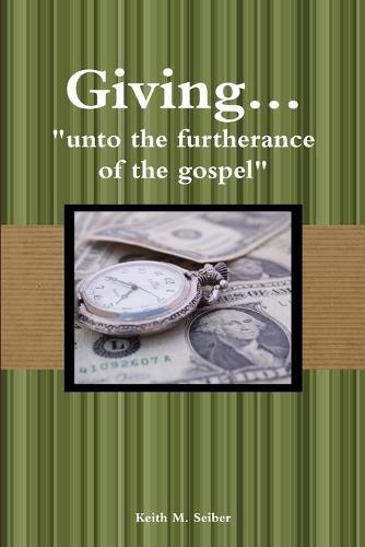 Cover image for Giving... "unto the furtherance of the gospel"