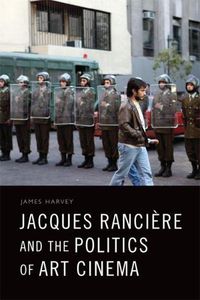 Cover image for Jacques Ranciere and the Politics of Art Cinema