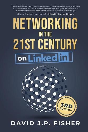 Networking in the 21st Century... on LinkedIn: Creating Online Relationships and Opportunities