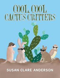 Cover image for Cool, Cool Cactus Critters