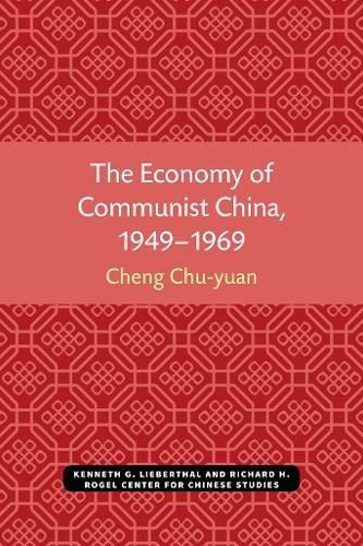 Cover image for The Economy of Communist China, 1949-1969