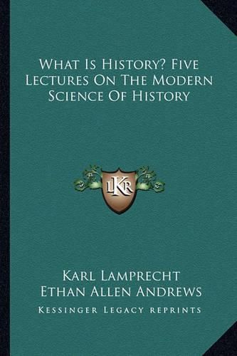 What Is History? Five Lectures on the Modern Science of History