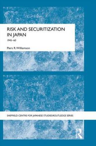 Cover image for Risk and Securitization in Japan: 1945-60
