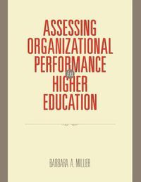 Cover image for Assessing Organizational Performance in Higher Education