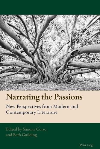 Cover image for Narrating the Passions: New Perspectives from Modern and Contemporary Literature