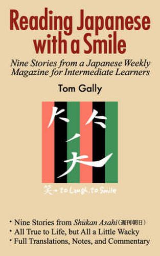 Cover image for Reading Japanese with a Smile: Nine Stories from a Japanese Weekly Magazine for Intermediate Learners