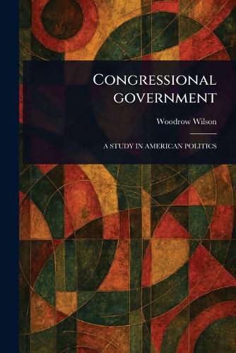 Cover image for Congressional Government