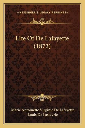 Cover image for Life of de Lafayette (1872)