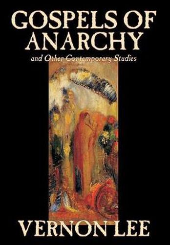 Cover image for Gospels of Anarchy and Other Contemporary Studies