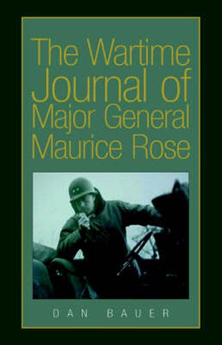 Cover image for The Wartime Journal of Major General Maurice Rose