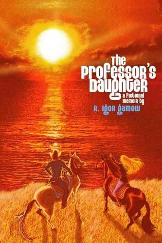 Cover image for The Professor's Daughter: A Fictional Memoir