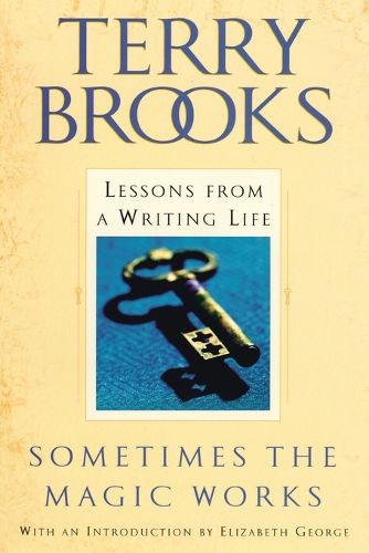 Cover image for Sometimes the Magic Works: Lessons from a Writing Life