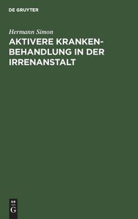 Cover image for Aktivere Krankenbehandlung in Der Irrenanstalt