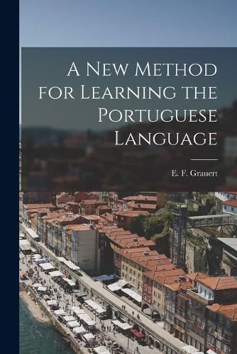 Cover image for A New Method for Learning the Portuguese Language