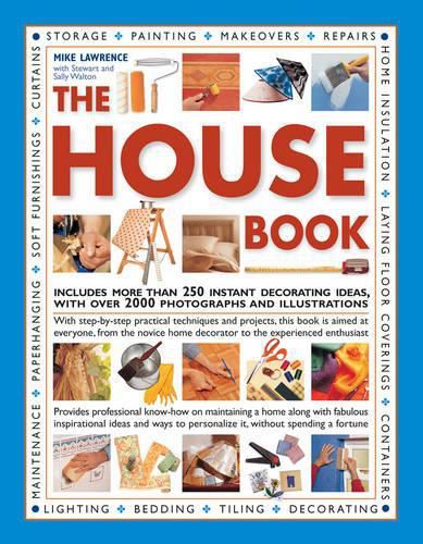 The House Book: Includes More Than 250 Instant Decorating Ideas, with Over 2000 Photographs and Illustrations