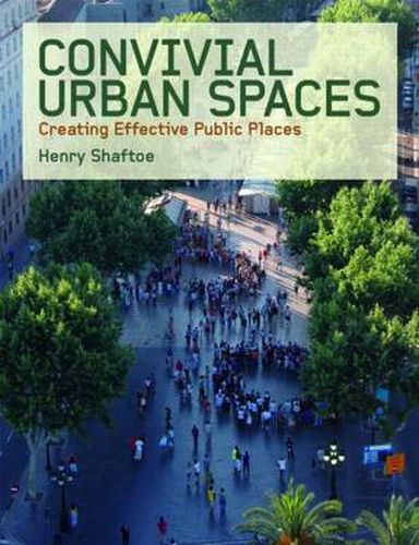 Cover image for Convivial Urban Spaces: Creating Effective Public Places