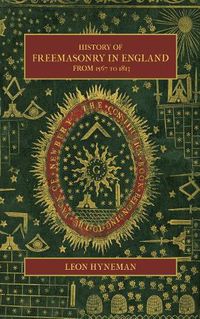 Cover image for History of Freemasonry in England from 1567 to 1813