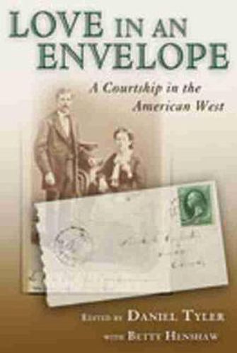Cover image for Love in an Envelope: A Courtship in the American West
