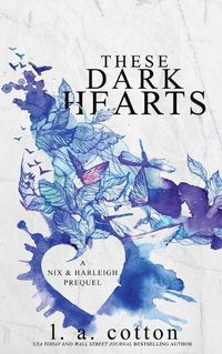 Cover image for These Dark Hearts: A Nix & Harleigh Prequel