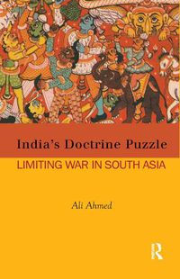 Cover image for India's Doctrine Puzzle: Limiting War in South Asia