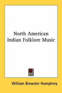 Cover image for North American Indian Folklore Music