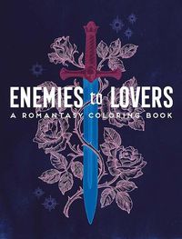 Cover image for Enemies to Lovers: A Romantasy Coloring Book