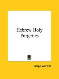 Cover image for Hebrew Holy Forgeries