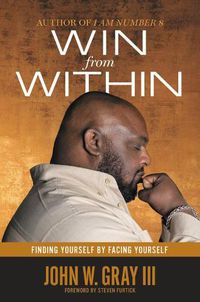 Cover image for Win from Within: Finding Yourself by Facing Yourself