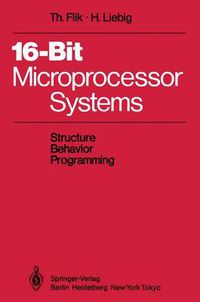 Cover image for 16-Bit-Microprocessor Systems: Structure, Behavior, and Programming