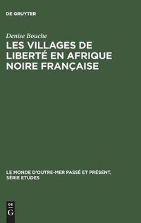 Cover image for Les villages de liberte en Afrique noire francaise