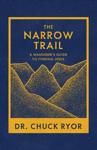 Cover image for The Narrow Trail: A Wanderer's Guide to Finding Jesus